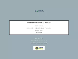 “MARMARA BELEDİYELER BİRLİĞİ” ÖZET SUNUM SIFIR ATIK YÖNETMELİK TASLAĞI NİSAN 2019 İSTANBUL