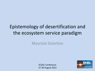 Epistemology  of  desertification  and the  ecosystem  service  paradigm