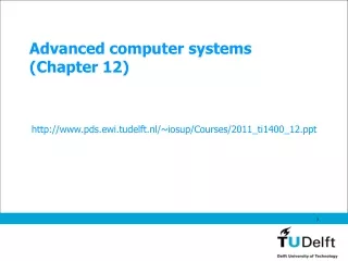 Advanced computer systems (Chapter 12)