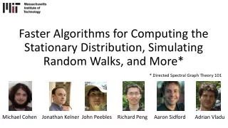 Faster Algorithms for Computing the Stationary Distribution, Simulating Random Walks, and More*