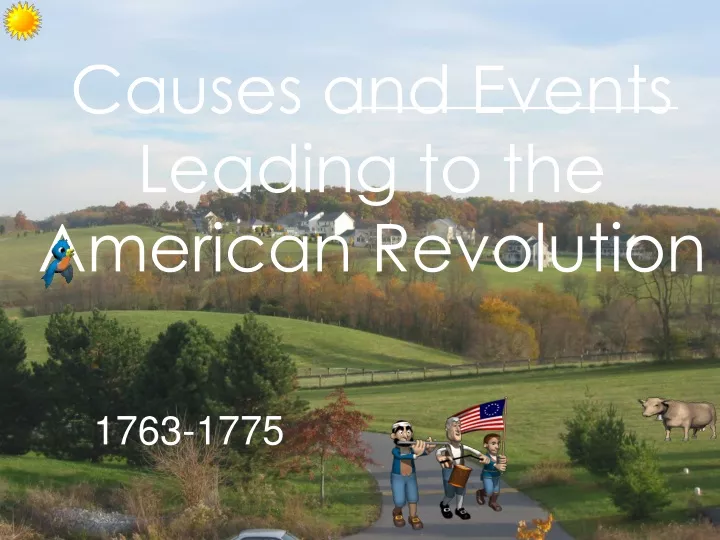 causes and events leading to the american revolution