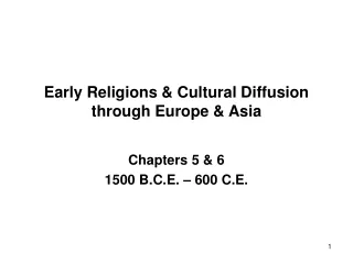 Early Religions &amp; Cultural Diffusion through Europe &amp; Asia
