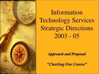 Information Technology Services  Strategic Directions 2003 - 05 Approach and Proposal
