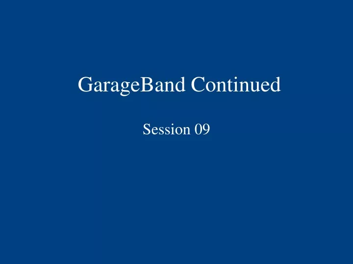 garageband continued
