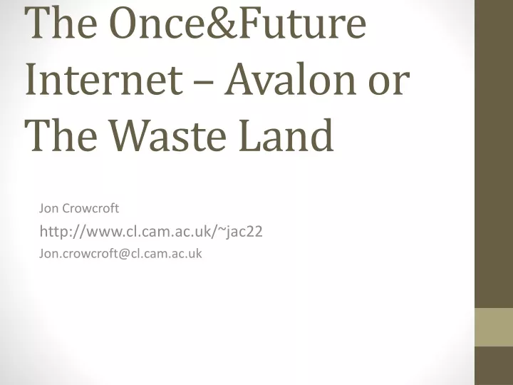 the once future internet avalon or the waste land