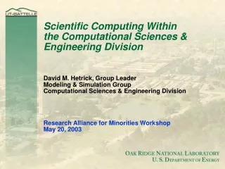 Scientific Computing Within the Computational Sciences &amp; Engineering Division