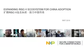 Expanding  risc -v ecosystem for china adoption 扩展 risc -v 生态系统，助力中国市场