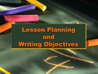 Lesson Planning  and  Writing Objectives
