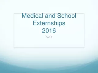 Medical and School Externships 2016