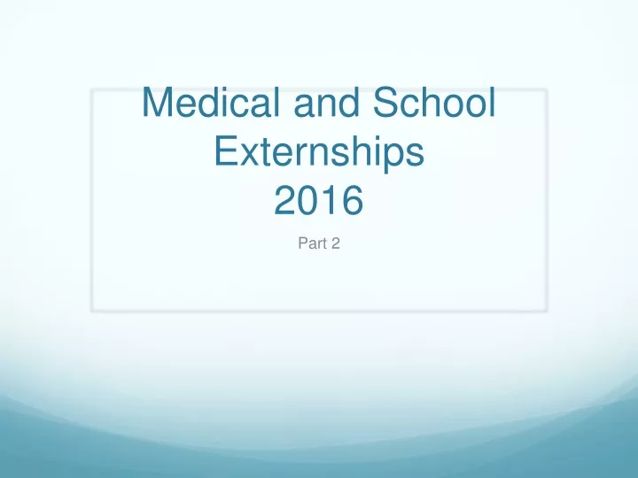 medical and school externships 2016