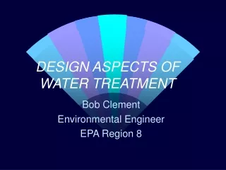DESIGN ASPECTS OF WATER TREATMENT