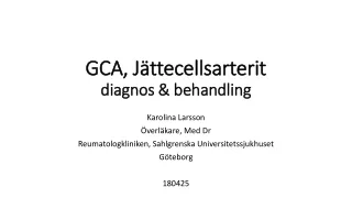 GCA,  Jättecellsarterit diagnos &amp; behandling