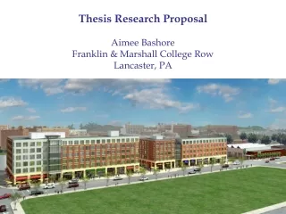 Thesis Research Proposal Aimee Bashore Franklin &amp; Marshall College Row Lancaster, PA