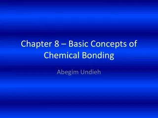 Chapter 8 – Basic Concepts of Chemical Bonding