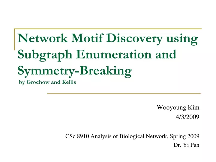 network motif discovery using subgraph enumeration and symmetry breaking by grochow and kellis