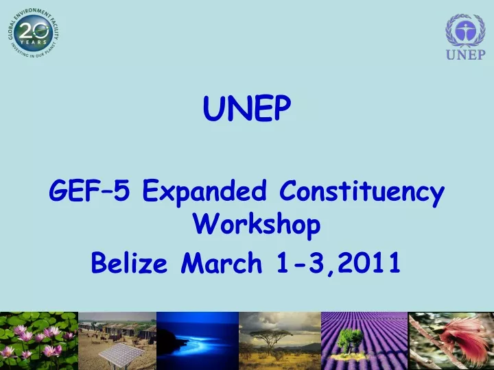 unep gef 5 expanded constituency workshop belize
