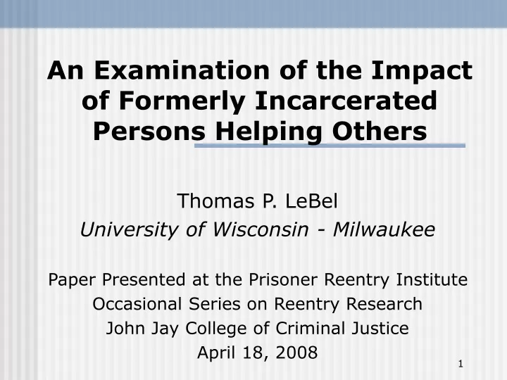 an examination of the impact of formerly incarcerated persons helping others