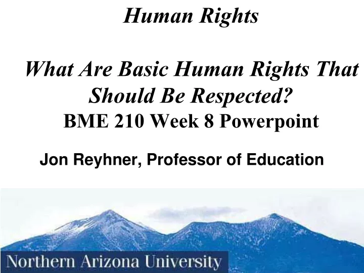 human rights what are basic human rights that should be respected bme 210 week 8 powerpoint
