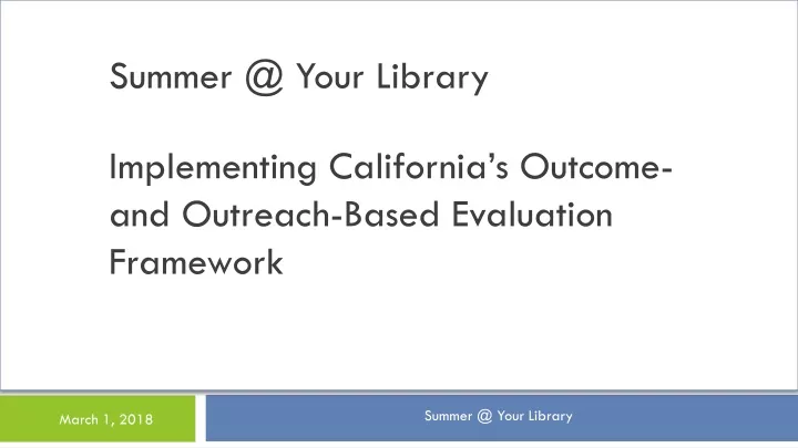 summer @ your library implementing california s outcome and outreach based evaluation framework