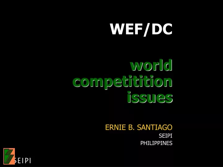 wef dc world competitition issues ernie