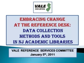 VALE  REFERENCE  SERVICES COMMITTEE January 5 th , 2011