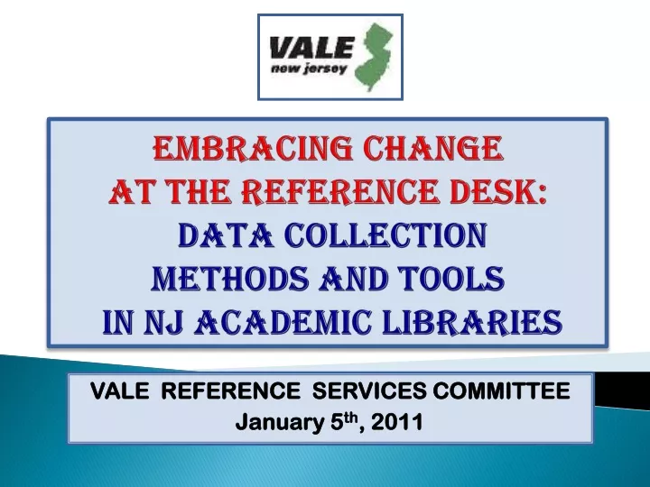 embracing change at the reference desk data collection methods and tools in nj academic libraries