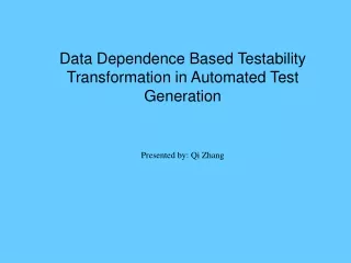 Data Dependence Based Testability Transformation in Automated Test Generation