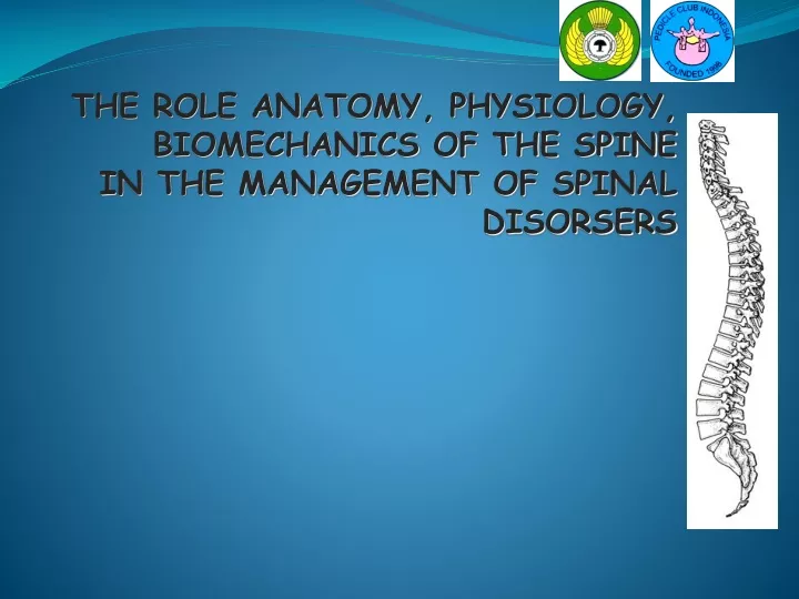 the role anatomy physiology biomechanics of the spine in the management of spinal disorsers