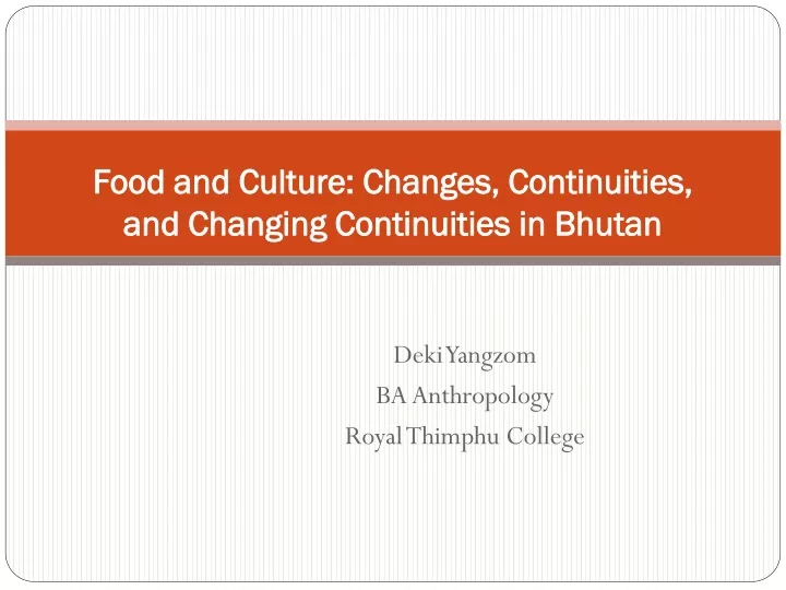 food and culture changes continuities and changing continuities in bhutan