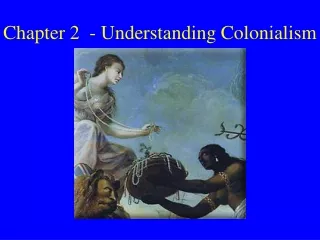Chapter 2  - Understanding Colonialism