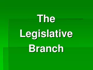 The  Legislative  Branch