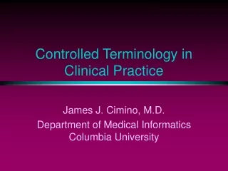 Controlled Terminology in Clinical Practice