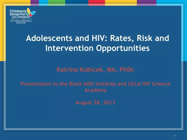 adolescents and hiv rates risk and intervention opportunities
