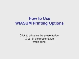 How to Use WIASUM Printing Options