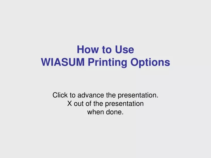 how to use wiasum printing options