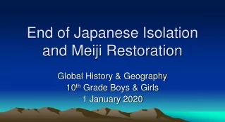 End of Japanese Isolation and Meiji Restoration