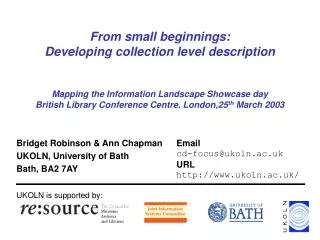 Bridget Robinson &amp; Ann Chapman UKOLN, University of Bath Bath, BA2 7AY