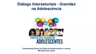 Diálogo  Intersetoriais -  Gravidez na Adolescência