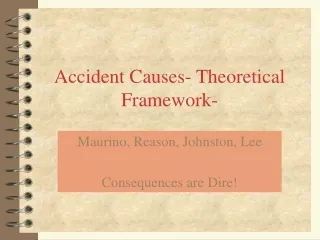 Accident Causes- Theoretical Framework-