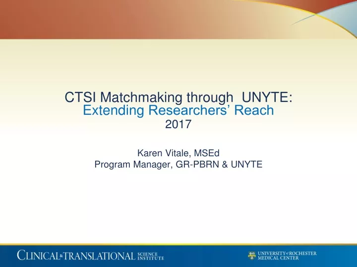 ctsi matchmaking through unyte extending researchers reach 2017