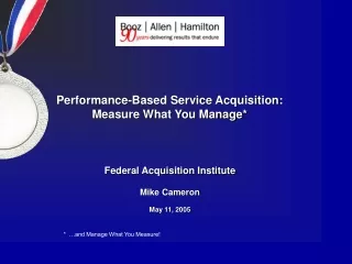 Federal Acquisition Institute Mike Cameron May 11, 2005