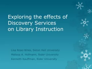 Exploring the effects of Discovery Services  on Library Instruction