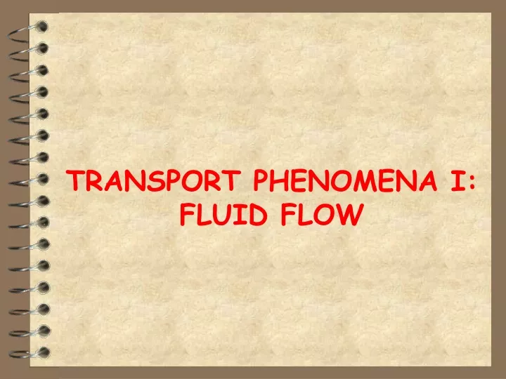 transport phenomena i fluid flow
