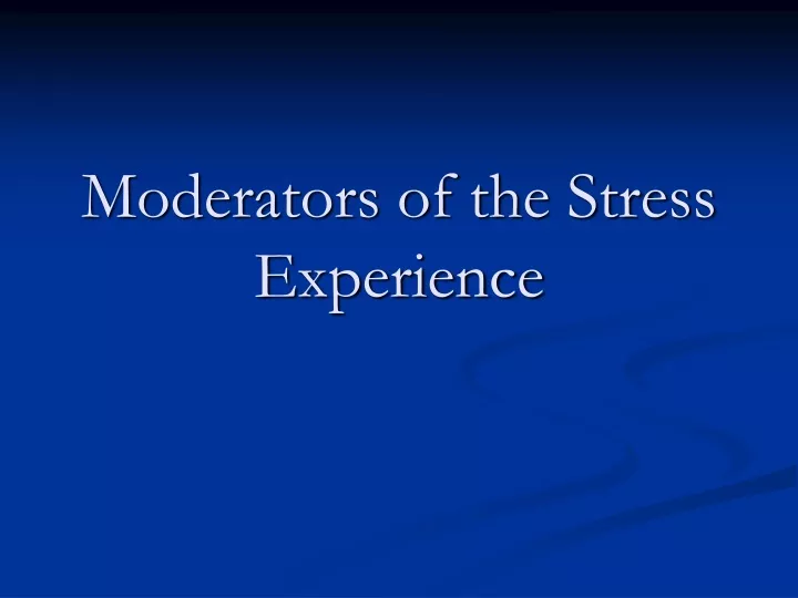 moderators of the stress experience