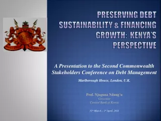 PRESERVING DEBT SUSTAINABILITY &amp; FINANCING GROWTH:  KENYA’S PERSPECTIVE