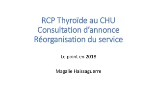 RCP Thyroïde au CHU Consultation d’annonce Réorganisation du service
