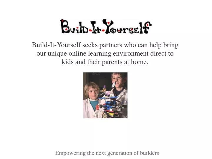 build it yourself seeks partners who can help