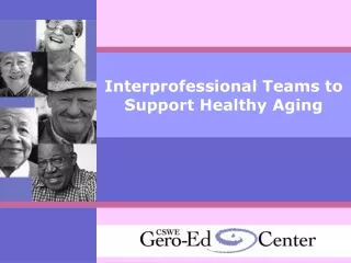 Interprofessional Teams to Support Healthy Aging