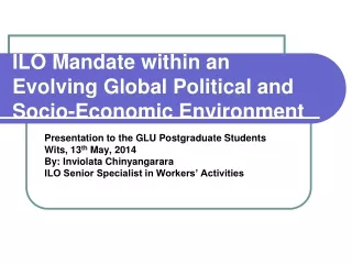 ILO Mandate within an Evolving Global Political and Socio-Economic Environment
