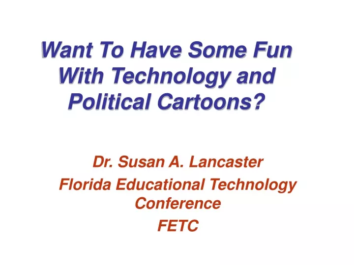 want to have some fun with technology and political cartoons